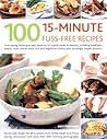 100 15-Minute Fuss-Free Recipes