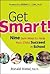 Get Smart!: Nine Sure Ways to Help Your Child Succeed in School