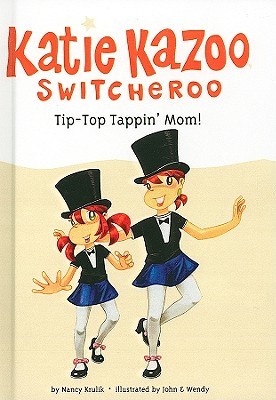 Tip-Top Tappin' Mom! (Katie Kazoo, Switcheroo, #31)