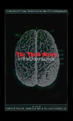 The Third Reich in the Unconscious: Transgenerational Transmission and its Consequences (Hardcover)
