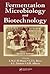 Fermentation Microbiology and Biotechnology, Second Edition by E.M.T. El-Mansi