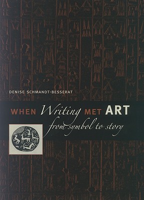When Writing Met Art: From Symbol to Story (Hardcover)
