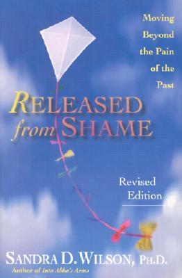 Released from Shame: Moving Beyond the Pain of the Past (Paperback)