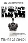 King by Tremayne Johnson King by Tremayne Johnson