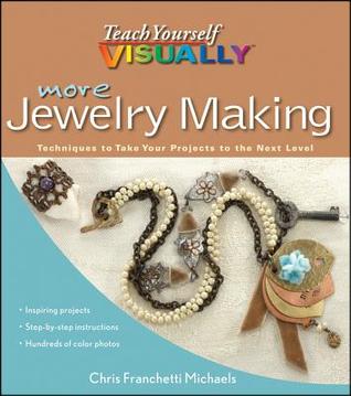More Teach Yourself VISUALLY Jewelry Making: Techniques to Take Your Projects to the Next Level (Paperback)