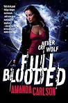 Full Blooded by Amanda  Carlson