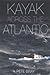Kayak Across the Atlantic