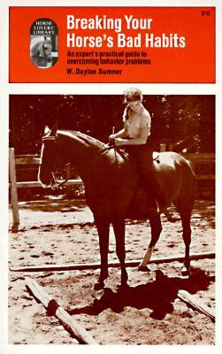 Breaking Your Horse's Bad Habits (Paperback)