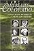 Here Lies Colorado: Fascinating Figures in Colorado History