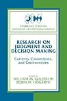 Research on Judgment and Decision Making: Currents, Connections, and Controversies (Cambridge Series on Judgment and Decision Making)