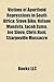 Victims of Apartheid Repressions in South Africa: Steve Biko, Nelson Mandela, Jacob Zuma, Joe Slovo, Chris Hani, Sharpeville Massacre