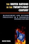 The United Nations in the Twenty-First Century by Marcus F. Franda The United Nations in the Twenty-First Century by Marcus F. Franda