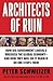 Architects of Ruin: How big...