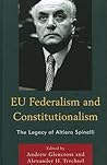 EU Federalism and Constitutionalism by Stefano Bartolini