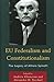 EU Federalism and Constitutionalism: The Legacy of Altiero Spinelli