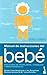 Manual de instrucciones del bebé (Divulgacion) (Spanish Edition)