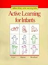Active Learning for Infants (Addison-Wesley Active Learning Series)