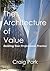 The Architecture of Value: Building Your Professional Practice