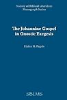 Johannine Gospel in Gnostic Exegesis