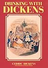Drinking with Dickens by Cedric Dickens
