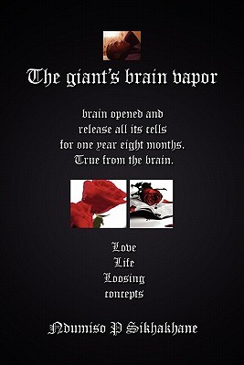 The Giant's Brain Vapor: Brain opened and release all its cells for one year eight months. True from the brain. (Paperback)