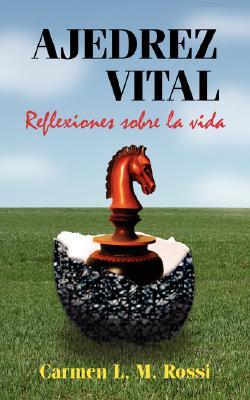 Ajedrez Vital: Reflexiones sobre la vida (Paperback)