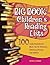The Big Book of Children's Reading Lists: 100 Great, Ready-to-Use Book Lists for Educators, Librarians, Parents, and Children