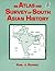 An Atlas and Survey of South Asian History (Sources and Studies in World History)