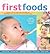 First Foods by Anna Jacob