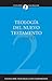 Teologia del Nuevo Testamento by George Eldon Ladd