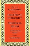 Political Thought in Medieval Islam: An Introductory Outline
