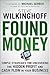 Found Money: Simple Strategies for Uncovering the Hidden Profit and Cash Flow in Your Business