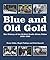 Blue and Old Gold: The History of the British South Africa Police 1889–1980