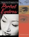 How to Create the Perfect Eyebrow