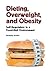 Dieting, Overweight, and Obesity: Self-Regulation in a Food-Rich Environment