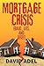 Mortgage Crisis: Fraud, Lies, and Deceit