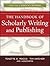 The Handbook of Scholarly Writing and Publishing (The Jossey-bass Higher and Adult Education Series)