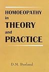 Homoeopathy in Theory & Practice