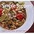Simple Suppers: Quick And Easy, Proven Recipes