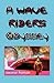 A Wave Riders Odyssey: Volume 1