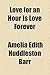 Love for an Hour Is Love Forever by Amelia E. Barr