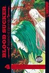 Blood Sucker: Legend of Zipangu, Volume 4 (Blood Sucker: Legend of Zipangu, #4)