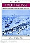 Colonialism: An International Social, Cultural, and Political Encyclopedia [3 volumes]