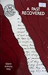 A Past Recovered:...
