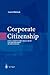 Corporate Citizenship: Gesellschaftliches Engagement von Unternehmen in Deutschland (Unternehmen und Gesellschaft) (German Edition)