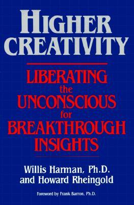 Higher Creativity: Liberating the Unconscious for Breakthrough Insights (Paperback)