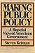 Making Public Policy by Steven Kelman