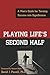 Playing Life's Second Half:...