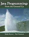 Java Programming: From The Ground Up