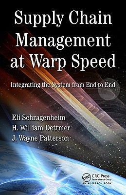 Supply Chain Management at Warp Speed: Integrating the System from End to End (Hardcover)